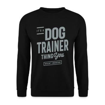 Dog Trainer Funny Job Occupation - Unisex Sweatshirt - black - Front - Alina (178cm) & Michal (187cm)