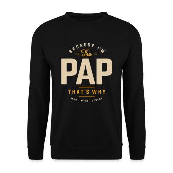 Because I'm The Pap That's Why Funny Grandpa - Unisex Sweatshirt - black - Front - Alina (178cm) & Michal (187cm)