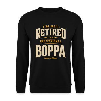 I'm Not Retired I'm a Professional Boppa Funny Dad - Unisex Sweatshirt - black - Front - Alina (178cm) & Michal (187cm)
