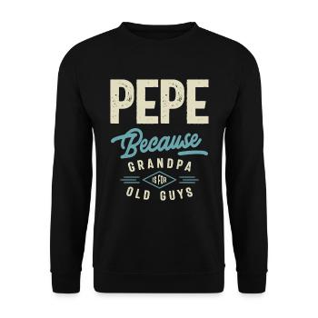 Pepe Because Grandpa is For Old Guys - Unisex Sweatshirt - black - Front - Alina (178cm) & Michal (187cm)