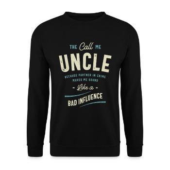 The Call Me Uncle Because Partner in Crime - Unisex Sweatshirt - black - Front - Alina (178cm) & Michal (187cm)