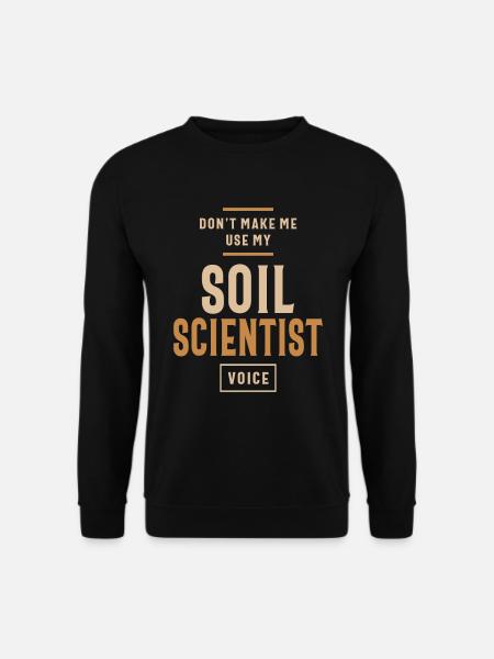 Soil Scientist - Unisex Sweatshirt - black