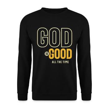 God Is Good All The Time Christian Worship - Unisex Sweatshirt - black - Front - Alina (178cm) & Michal (187cm)