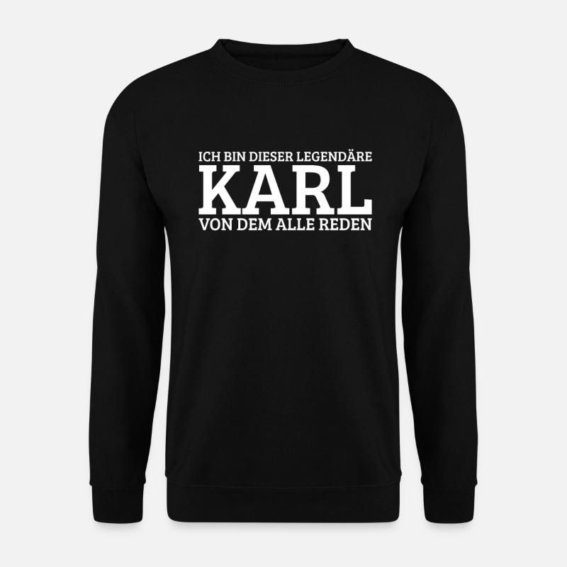 Karl Lustiger Spruch Geburtstag Vorname - Unisex Pullover - Schwarz