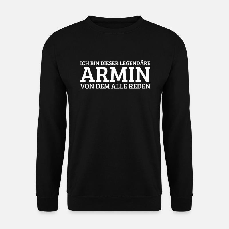 Armin Lustiger Spruch Geburtstag Vorname - Unisex Pullover - Schwarz