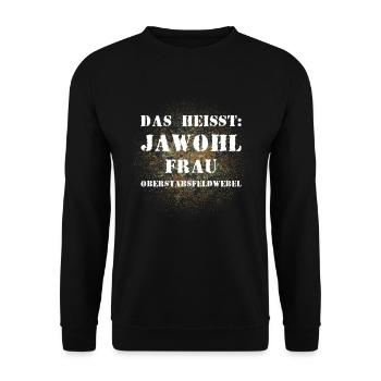 Das heißt Jawohl Frau Oberstabsfeldwebel Soldat - Unisex Pullover - Schwarz - Vorne - Alina (178cm) & Michal (187cm)