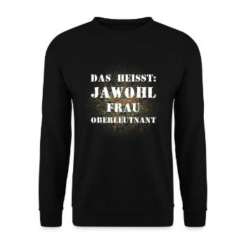 Das heißt Jawohl Frau Oberleutnant Bundeswehr - Unisex Pullover - Schwarz - Vorne - Alina (178cm) & Michal (187cm)