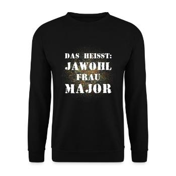 Das heißt Jawohl Frau Major Bundeswehr Soldat - Unisex Pullover - Schwarz - Vorne - Alina (178cm) & Michal (187cm)