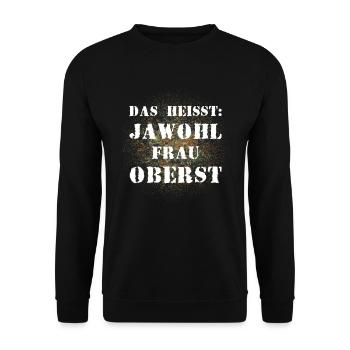 Das heißt Jawohl Frau Oberst Bundeswehr Soldat - Unisex Pullover - Schwarz - Vorne - Alina (178cm) & Michal (187cm)