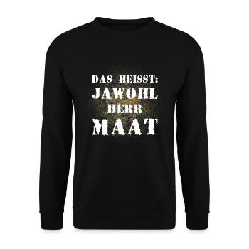 Das heißt Jawohl Herr Maat Bundeswehr Soldat - Unisex Pullover - Schwarz - Vorne - Alina (178cm) & Michal (187cm)