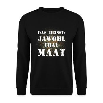 Das heißt Jawohl Frau Maat Bundeswehr Soldat - Unisex Pullover - Schwarz - Vorne - Alina (178cm) & Michal (187cm)