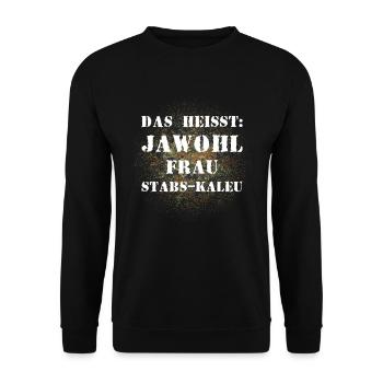 Das heißt Jawohl Frau Stabs-Kaleu Bundeswehr - Unisex Pullover - Schwarz - Vorne - Alina (178cm) & Michal (187cm)