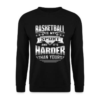 Basketball Is My Sports And It's Harder Than Yours - Unisex Pullover - Schwarz - Vorne - Alina (178cm) & Michal (187cm)