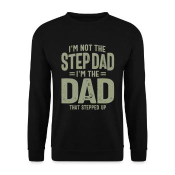 Stepped Up Dad, Not Step Dad - Father's Day - Unisex Sweatshirt - black - Front - Alina (178cm) & Michal (187cm)