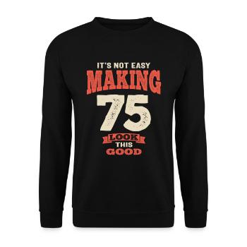 75 and Fabulous - Making 75 Look This Good! - Unisex Sweatshirt - black - Front - Alina (178cm) & Michal (187cm)