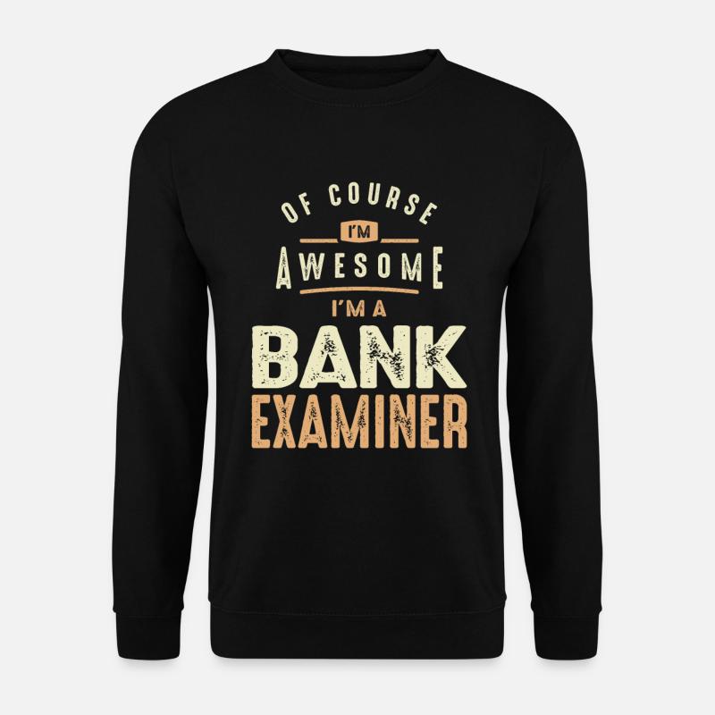 Awesome Bank Examiner - Unisex Sweatshirt - black