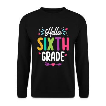 Hello Sixth Grade Back To School Teacher Student - Unisex Sweatshirt - black - Front - Alina (178cm) & Michal (187cm)