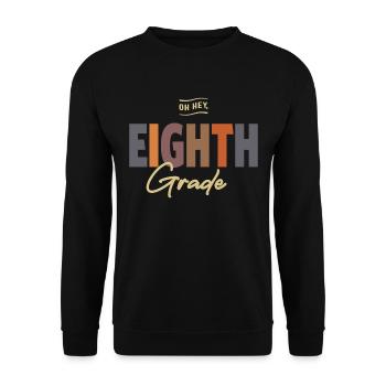 Oh Hey Eighth Grade, Back To School - Unisex Sweatshirt - black - Front - Alina (178cm) & Michal (187cm)
