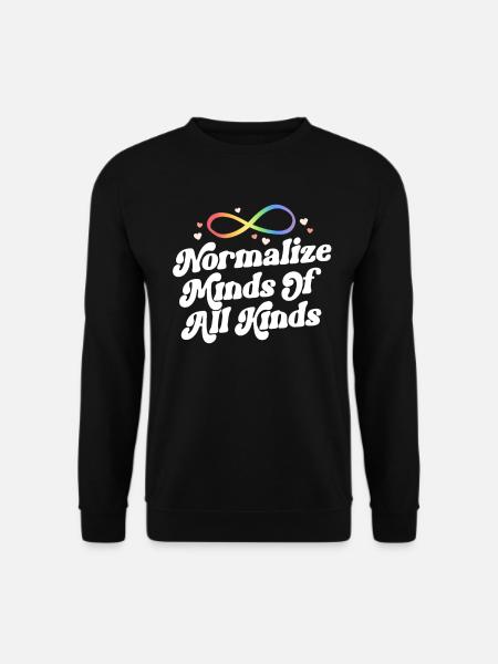 Normalisieren Sie den Geist aller Art Psychische Gesundheit Frauen - Unisex Pullover - Schwarz