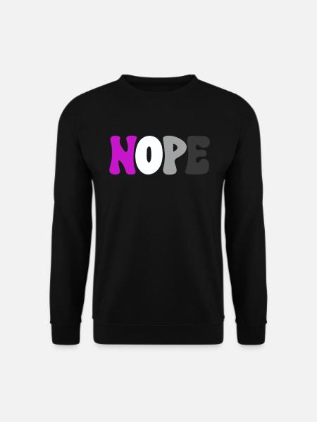 Nope Asexuality Pride Month Ace Aromantic Aro - Unisex Pullover - Schwarz