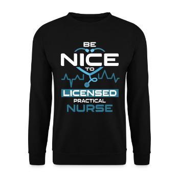 Be Nice To Licensed Practical Nurse - Unisex Pullover - Schwarz - Vorne - Alina (178cm) & Michal (187cm)