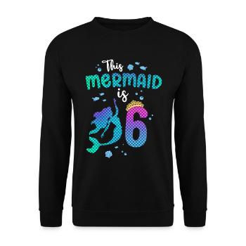 Cette sirène est 6 ans Sirène 6ème fille - Sweat-shirt Unisexe - noir - Devant - Alina (178cm) & Michal (187cm)