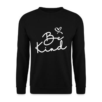 Be Kind - Inspirational - Unisex Sweatshirt - black - Front - Alina (178cm) & Michal (187cm)