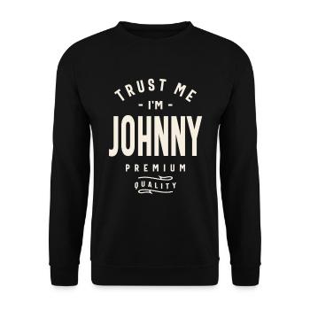 Trust Me I'm Johnny - Johnny Name - Unisex Sweatshirt - black - Front - Alina (178cm) & Michal (187cm)