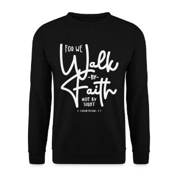For We Walk By Faith Not By Sight 2 Corinthians - Unisex Sweatshirt - black - Front - Alina (178cm) & Michal (187cm)