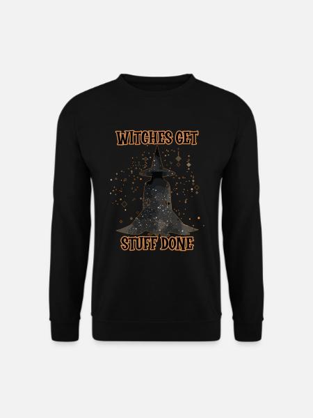 Witches Get Stuff, Halloween Done, - Unisex Sweatshirt - black