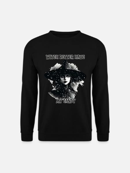 Witch Better Have my Candy - Unisex Sweatshirt - black