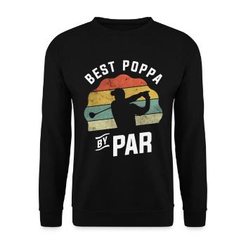 Best Poppa By Par Golf Golfer Golfing Father's Day - Unisex Sweatshirt - black - Front - Alina (178cm) & Michal (187cm)