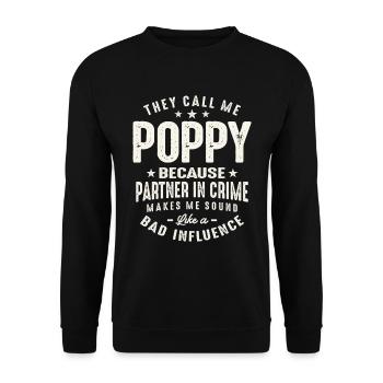 They Call Me Poppy Because Parter in Crime Funny - Unisex Sweatshirt - black - Front - Alina (178cm) & Michal (187cm)
