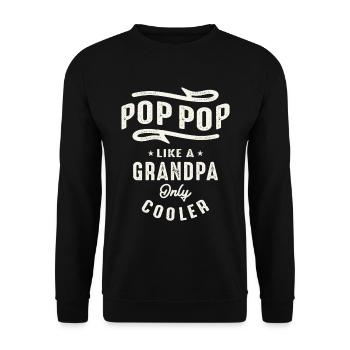 Pop-Pop Like a Grandpa Only Cooler Funny Grandpa - Unisex Sweatshirt - black - Front - Alina (178cm) & Michal (187cm)