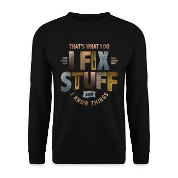 That's What I Do I Fix Stuff Funny Sarcastic - Unisex Sweatshirt - black - Front - Alina (178cm) & Michal (187cm)