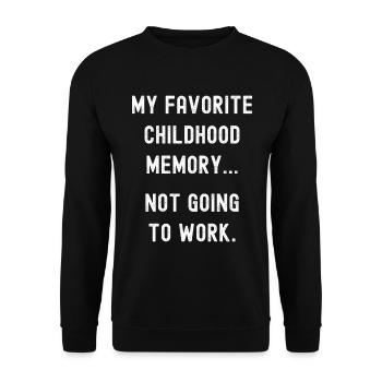 Lieblingserinnerung an die Kindheit, nicht arbeiten - Unisex Pullover - Schwarz - Vorne - Alina (178cm) & Michal (187cm)