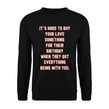 Hard to Buy For birthday love - Unisex Sweatshirt - black - Front - Alina (178cm) & Michal (187cm)