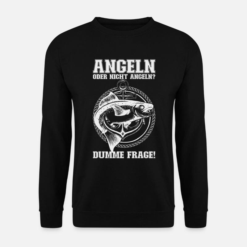 Angeln oder nicht angeln? Angler Männer Sprüche - Unisex Pullover - Schwarz