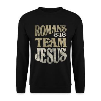 Romans 8:18 Team Jesus Bible Verse Christian - Unisex Sweatshirt - black - Front - Alina (178cm) & Michal (187cm)