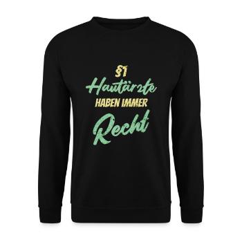 §1 Hautärzte haben immer Recht - Unisex Pullover - Schwarz - Vorne - Alina (178cm) & Michal (187cm)