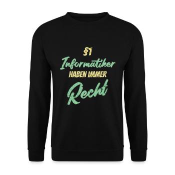 §1 Informatiker haben immer Recht - Unisex Pullover - Schwarz - Vorne - Alina (178cm) & Michal (187cm)