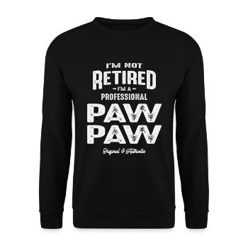 I'm Not Retired I'm a Professional Pawpaw - Father - Unisex Sweatshirt - black - Front - Alina (178cm) & Michal (187cm)