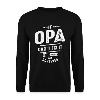 If Opa Can't Fix It We're All Screwed - Father's - Unisex Sweatshirt - black - Front - Alina (178cm) & Michal (187cm)