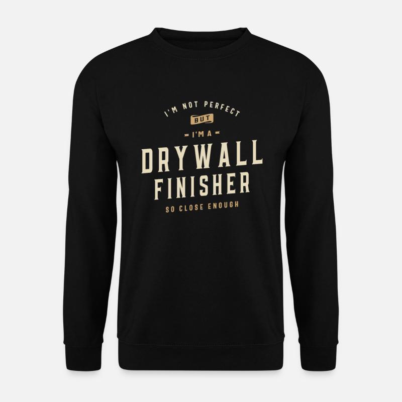 Proud Drywall Finisher - Unisex Sweatshirt - black
