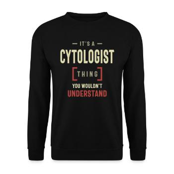 Cytologist Thing You Wouldn't Understand - Unisex Sweatshirt - black - Front - Alina (178cm) & Michal (187cm)