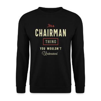 Chairman Thing You Wouldn't Understand - Unisex Sweatshirt - black - Front - Alina (178cm) & Michal (187cm)
