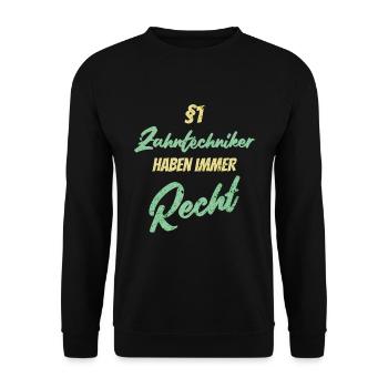 §1 Zahntechniker haben immer Recht - Unisex Pullover - Schwarz - Vorne - Alina (178cm) & Michal (187cm)