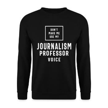 Funny Job Occupation Journalism Professor - Unisex Sweatshirt - black - Front - Alina (178cm) & Michal (187cm)
