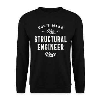 Don't Make Me Use My Structural Engineer Voice - Unisex Sweatshirt - black - Front - Alina (178cm) & Michal (187cm)