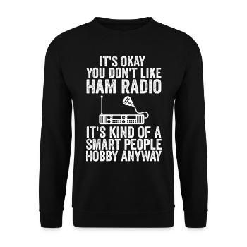 it's okay you don't like ham radio - Sweat-shirt Unisexe - noir - Devant - Alina (178cm) & Michal (187cm)